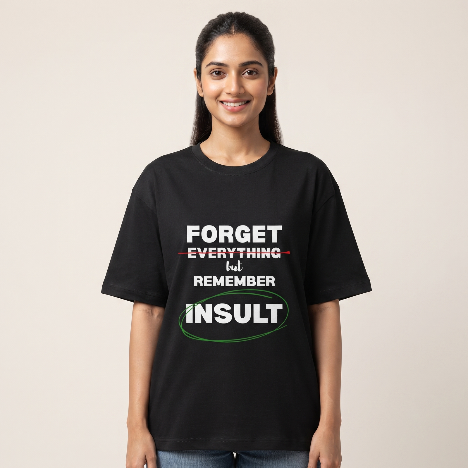 Forget Everything But Remember Insult Unisex Oversized T-Shirt
