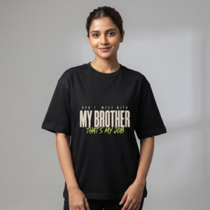 Don't Mess With My Brother Oversized T-Shirt