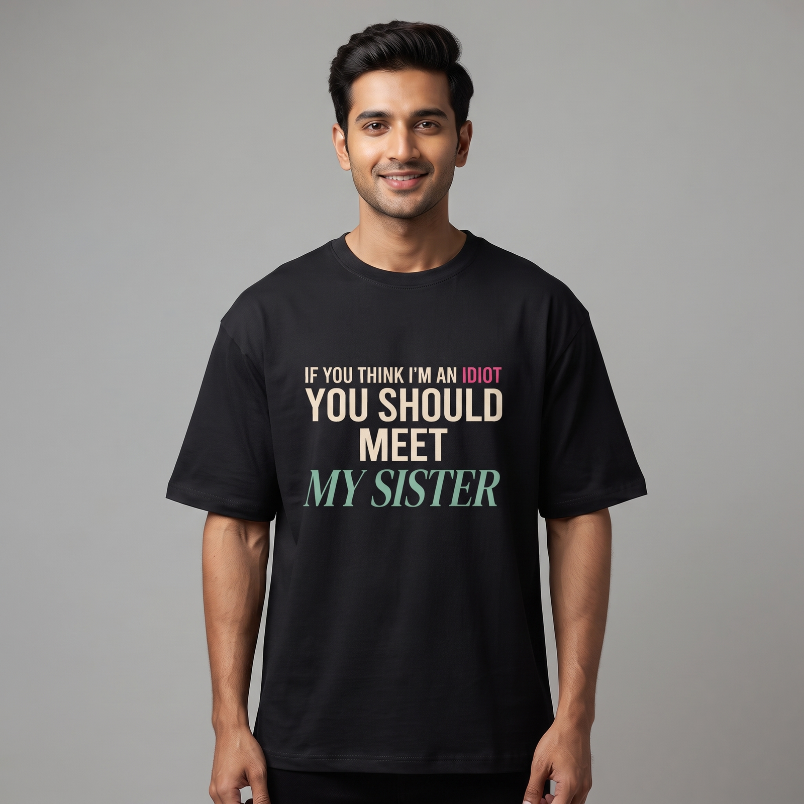 You Should Meet My Sister Oversized T-Shirt
