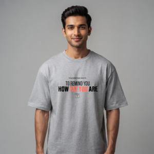Your Brother Exists to Remind You Oversized T-Shirt