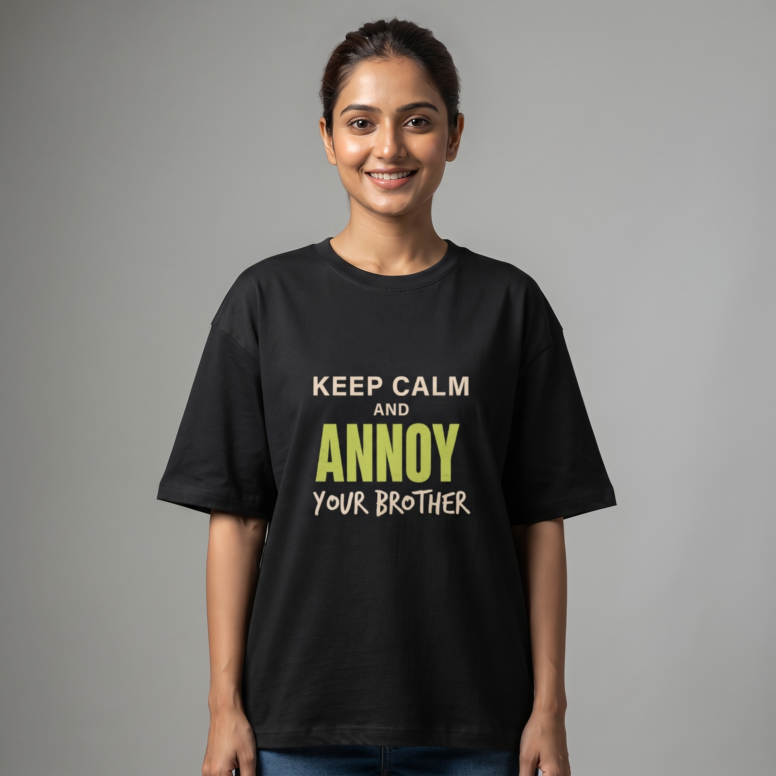 Keep Calm and Annoy Your Brother Oversized T-Shirt