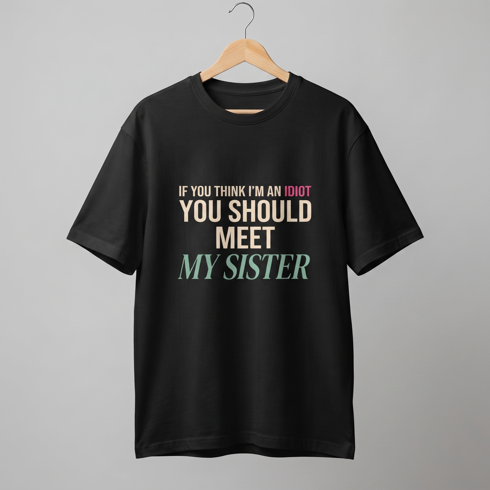 You Should Meet My Sister Oversized T-Shirt