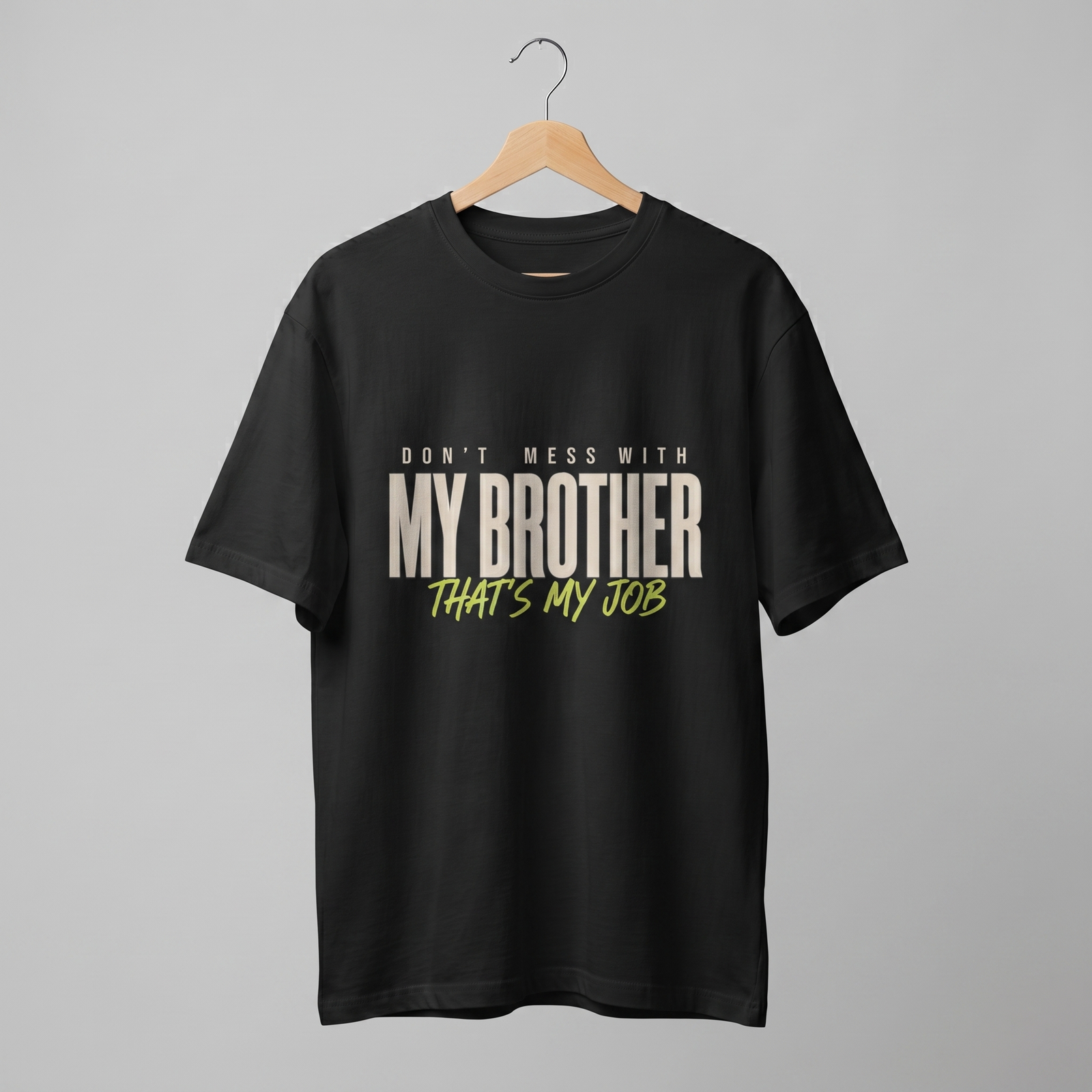 Don't Mess With My Brother Oversized T-Shirt