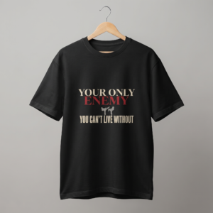 The Only Enemy You Can't Live Without Unisex Oversized T-Shirt