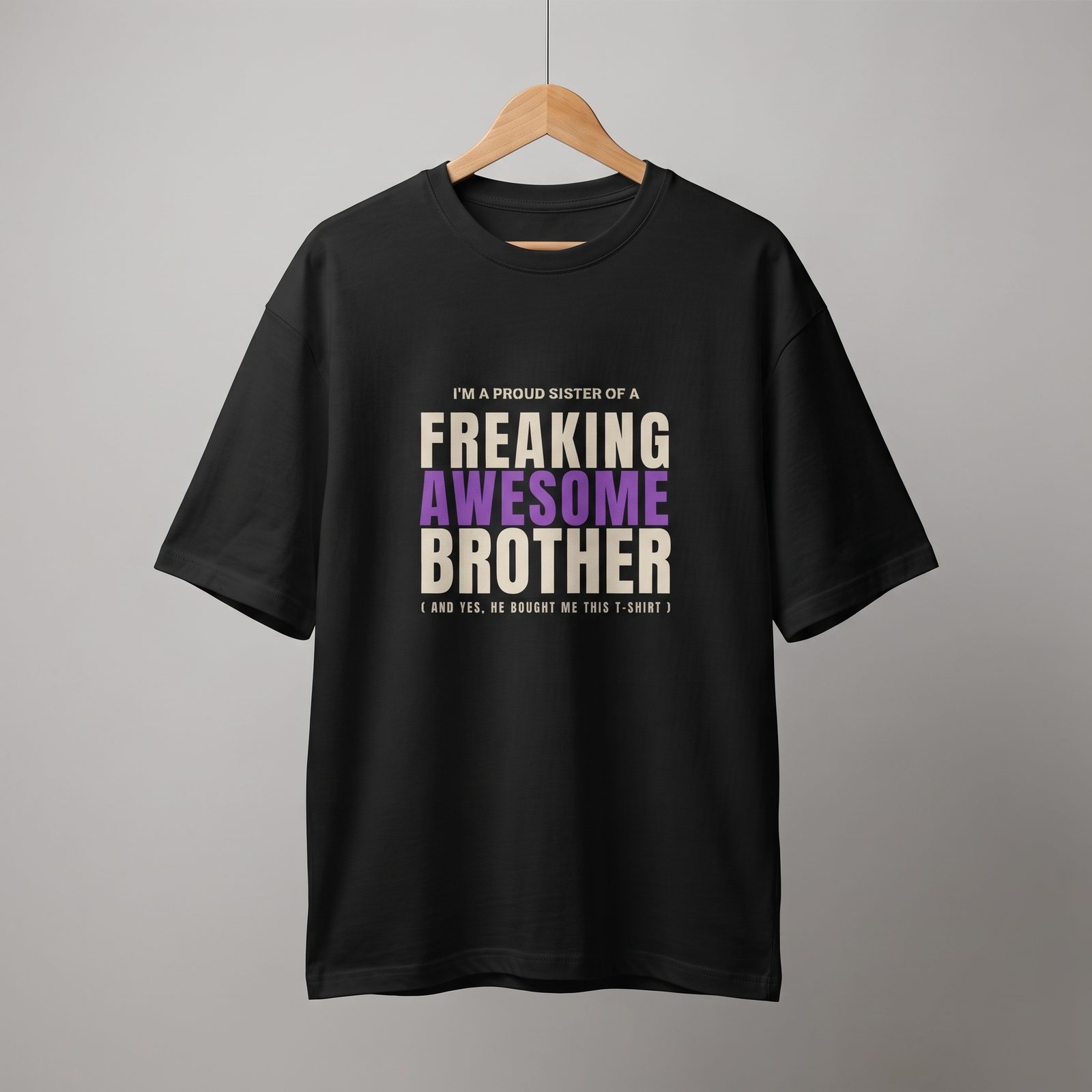 I'm a Proud Sister of Oversized T-Shirt