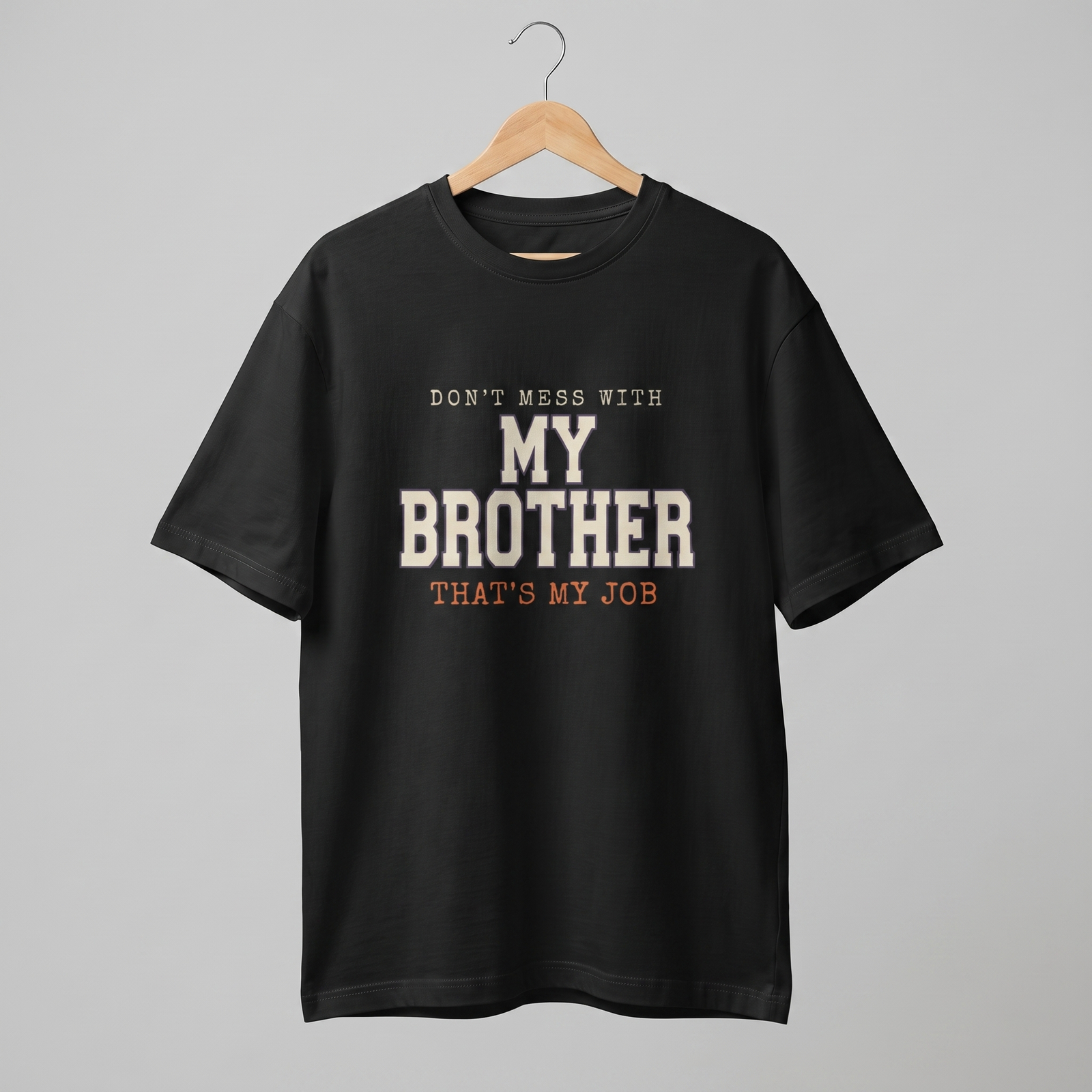 Don't Mess With My Brother Oversized T-Shirt