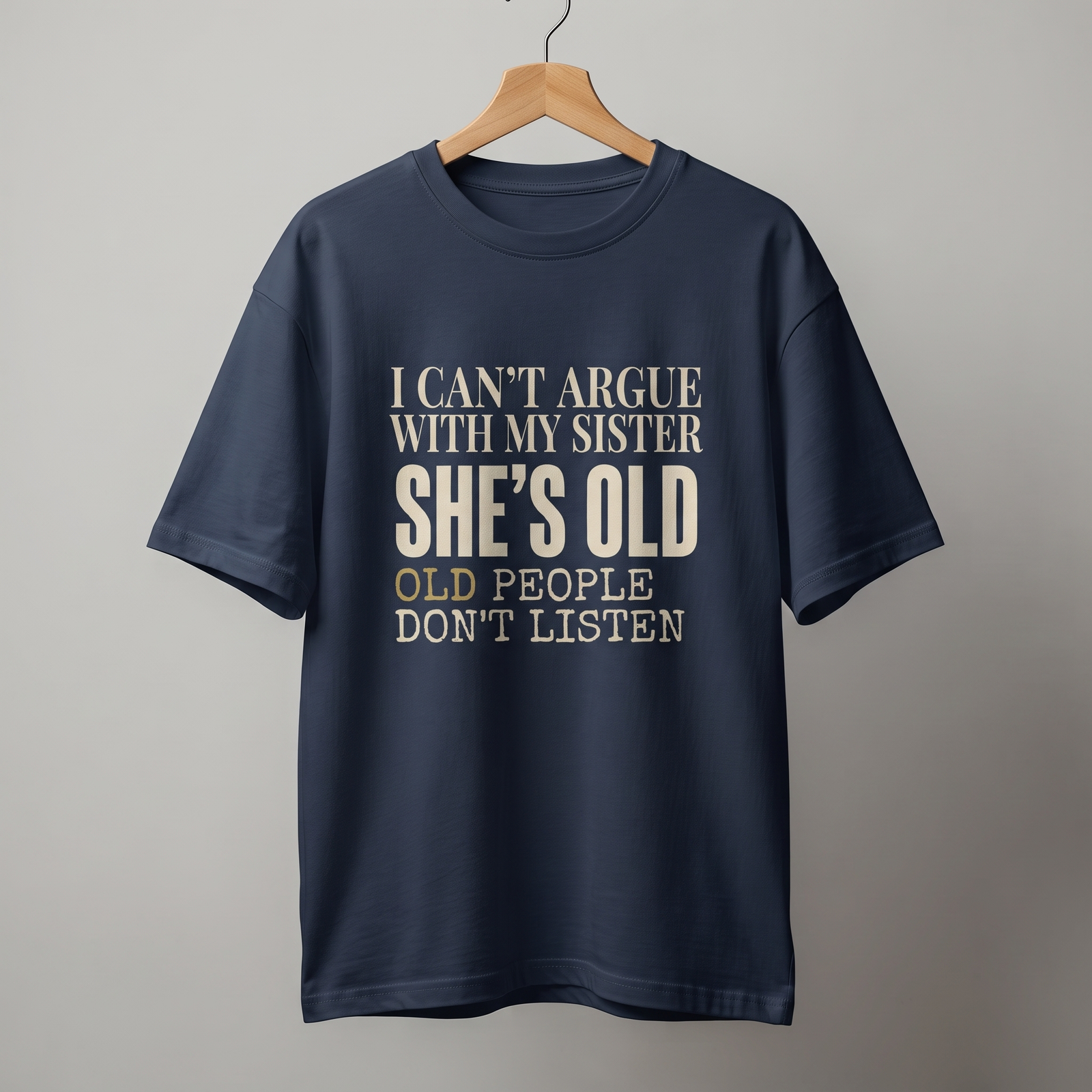 I Can't Argue With My Sister Oversized T-Shirt