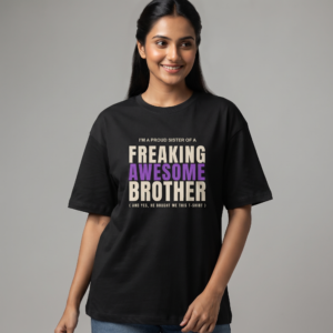 I'm a Proud Sister of Oversized T-Shirt