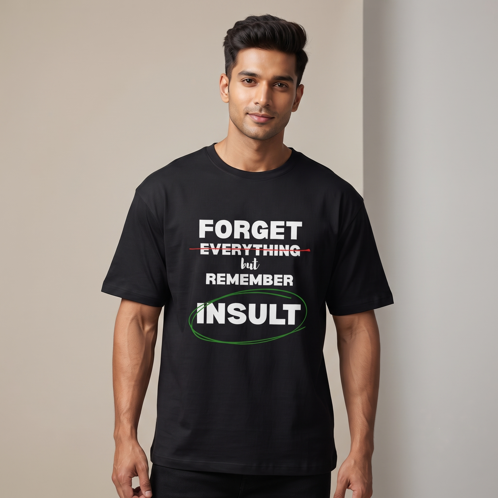 Forget Everything But Remember Insult Unisex Oversized T-Shirt
