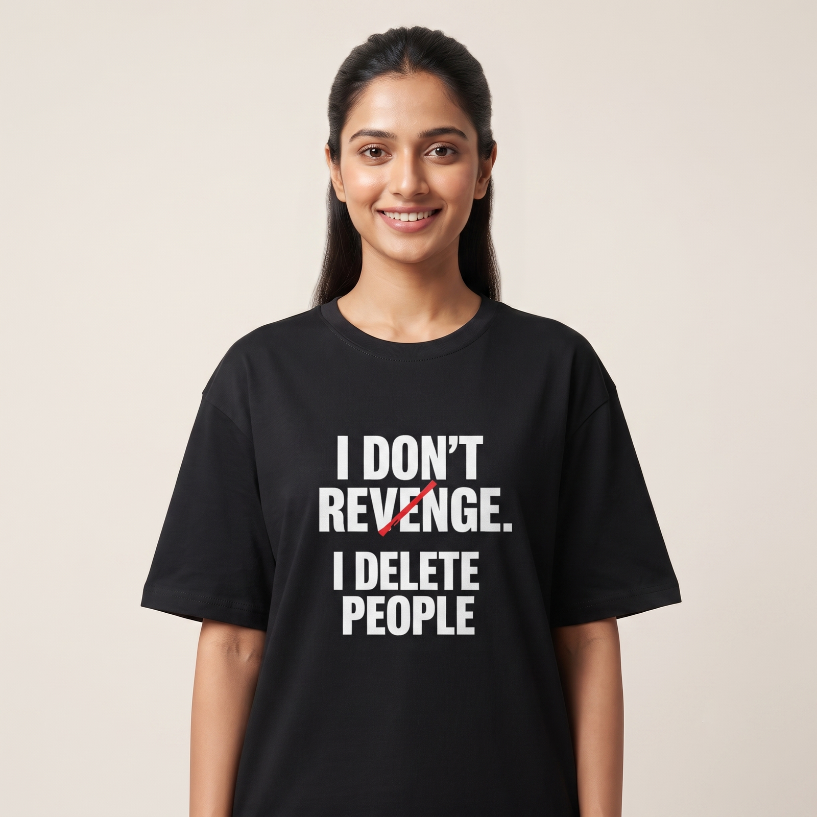 I Don't Revenge I Delete People Unisex Oversized T-Shirt