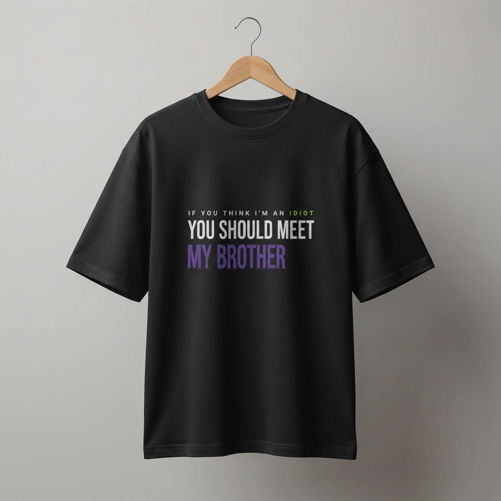 You Should Meet My Brother Oversized T-Shirt